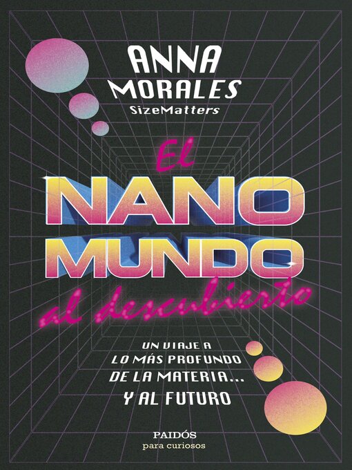 Title details for El nanomundo al descubierto by Anna Morales - Available